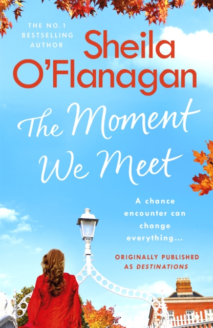 The Moment We Meet : Stories of love, hope and chance encounters by the No. 1 bestselling author, Paperback / softback Book