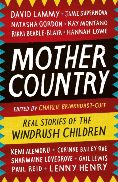 Mother Country : Real Stories of the Windrush Children, Paperback / softback Book