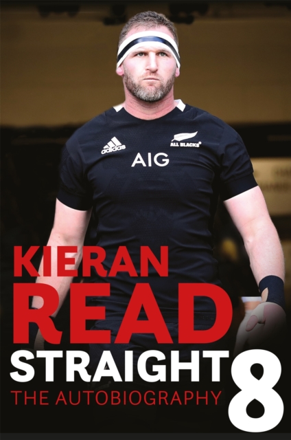 Kieran Read - Straight 8: The Autobiography, Paperback / softback Book