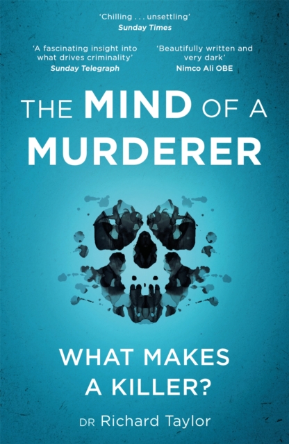 The Mind of a Murderer : A glimpse into the darkest corners of the human psyche, from a leading forensic psychiatrist, EPUB eBook