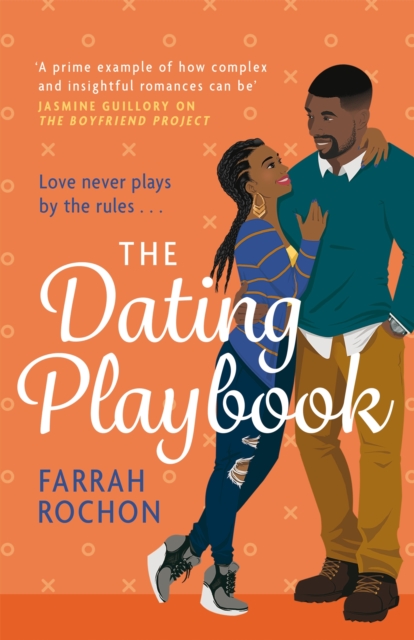 The Dating Playbook : A fake-date rom-com to steal your heart! 'A total knockout: funny, sexy, and full of heart', Paperback / softback Book