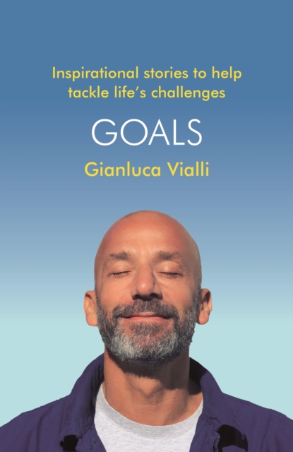 Goals : Inspirational Stories to Help Tackle Life's Challenges, EPUB eBook