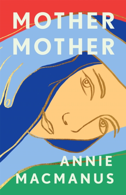 Mother Mother : The 2021 Sunday Times Bestseller, Hardback Book