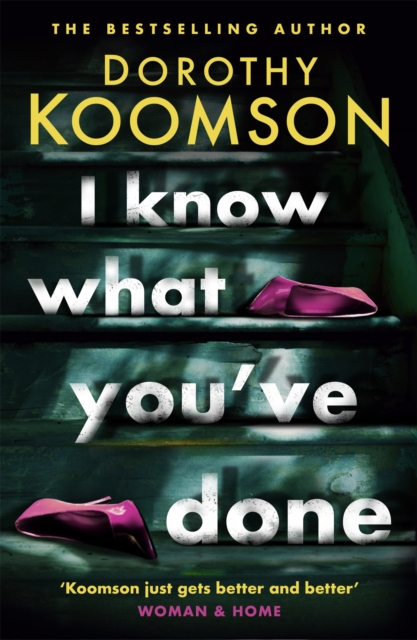 I Know What You've Done : a completely unputdownable thriller with shocking twists from the bestselling author, Hardback Book