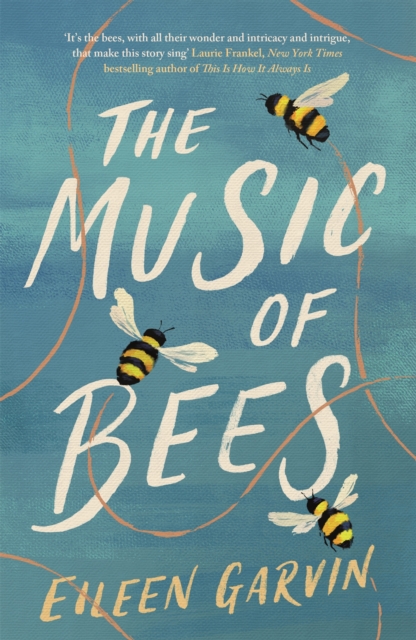 The Music of Bees : The heart-warming and redemptive story everyone will want to read this winter, Hardback Book