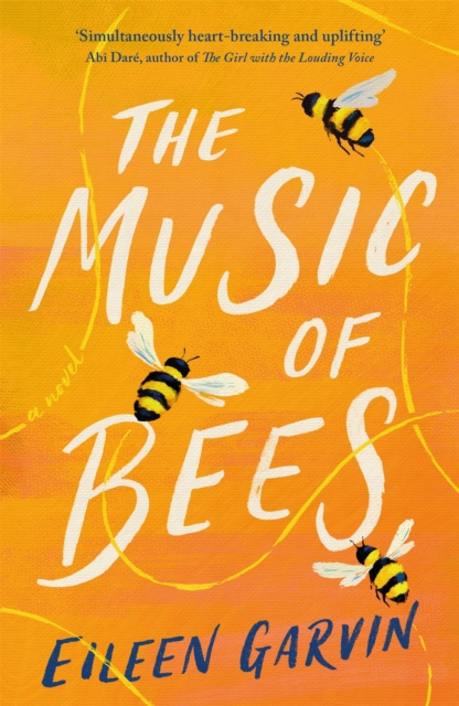 The Music of Bees : The heart-warming and redemptive story everyone will want to read this winter, Paperback / softback Book