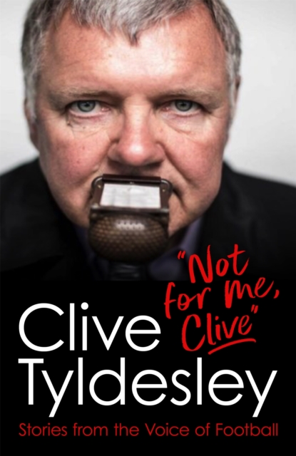 Not For Me, Clive : Stories From the Voice of Football, EPUB eBook