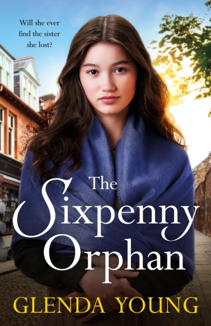The Sixpenny Orphan : A dramatically heartwrenching saga of two sisters, torn apart by tragic events, Hardback Book