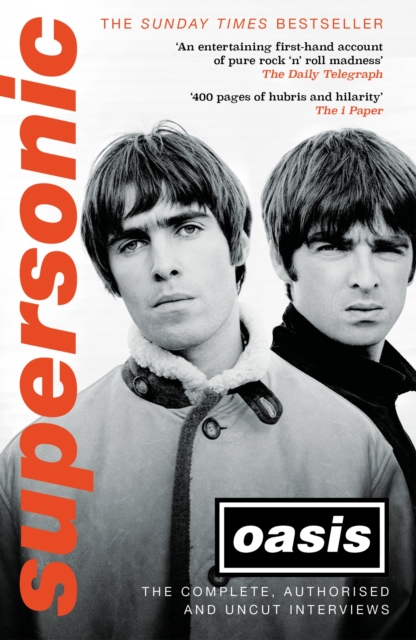 Supersonic : The Complete, Authorised and Uncut Interviews, Paperback / softback Book