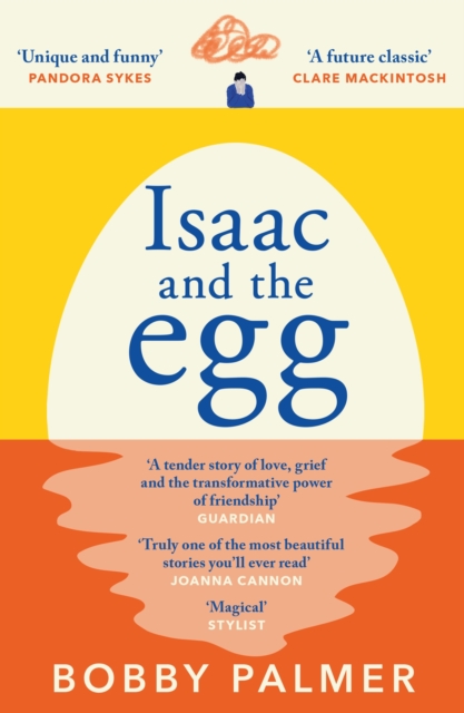 Isaac and the Egg : the unique, funny and heartbreaking Saturday Times bestseller, EPUB eBook