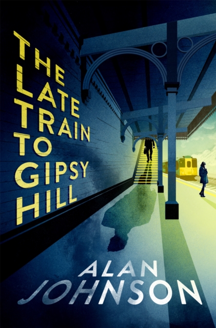 The Late Train to Gipsy Hill : Charming debut mystery from a highly respected former MP, Hardback Book