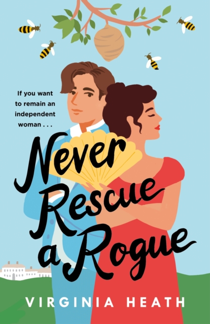 Never Rescue a Rogue : A sparkling enemies-to-friends-to-lovers historical romantic comedy, EPUB eBook