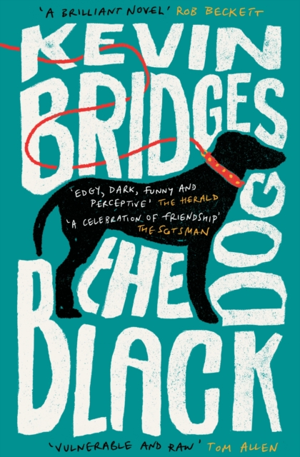 The Black Dog : The life-affirming debut novel from one of Britain's most-loved comedians, Paperback / softback Book