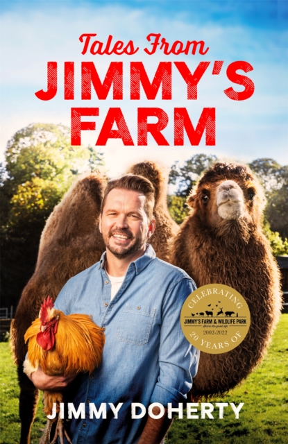 Tales from Jimmy's Farm: A heartwarming celebration of nature, the changing seasons and a hugely popular wildlife park - as seen on ITV's 'Jimmy and Shivi's Farmhouse Breakfast'., Hardback Book