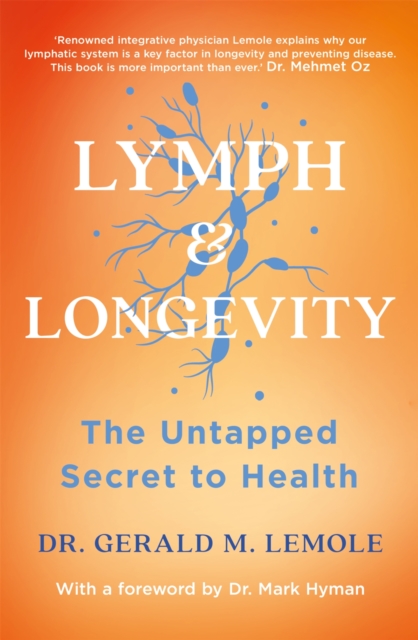 LYMPH & LONGEVITY : The Untapped Secret to Health, EPUB eBook