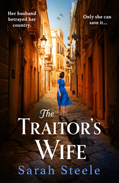 The Traitor's Wife : Heartbreaking WW2 historical fiction with an incredible story inspired by a woman's resistance, Paperback / softback Book