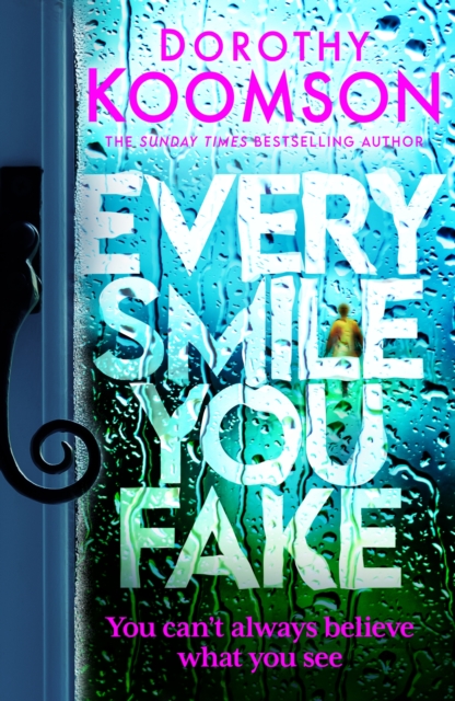 Every Smile You Fake : the gripping new novel from the bestselling Queen of the Big Reveal, EPUB eBook