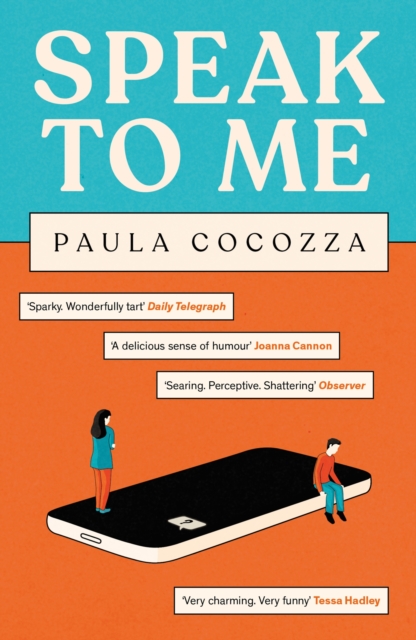 Speak to Me : A love triangle with a difference: 'Addictive... her sharp observations steal the show' Guardian, EPUB eBook