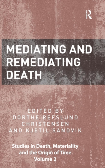 Mediating and Remediating Death, Hardback Book