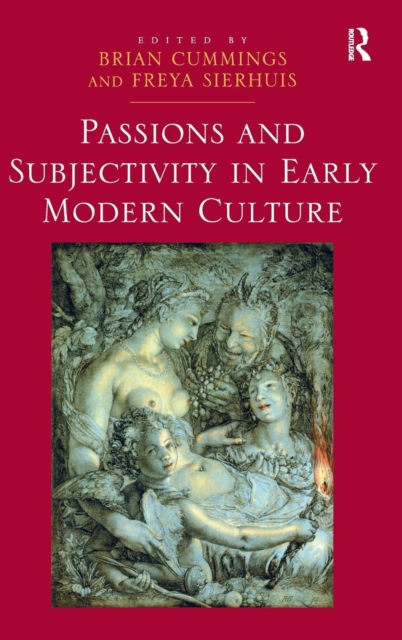 Passions and Subjectivity in Early Modern Culture, Hardback Book