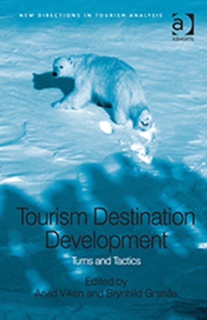 Tourism Destination Development : Turns and Tactics, Hardback Book