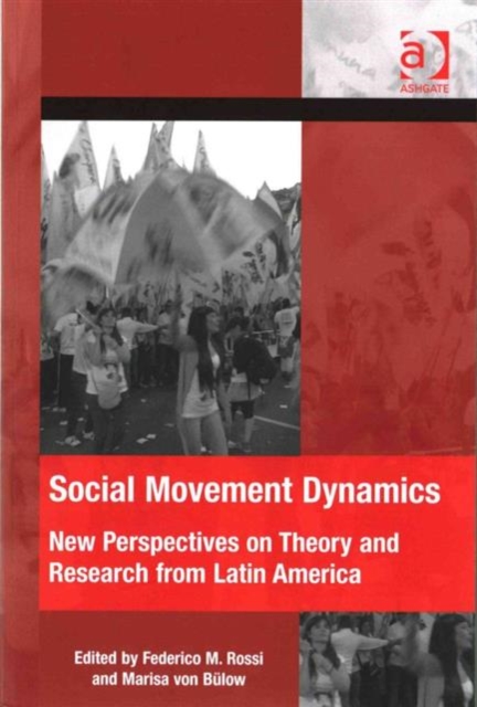 Social Movement Dynamics : New Perspectives on Theory and Research from Latin America, Paperback / softback Book