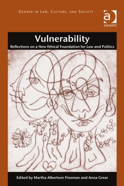 Vulnerability : Reflections on a New Ethical Foundation for Law and Politics, Hardback Book