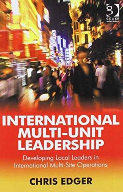 Effective Multi-Unit Leadership and International Multi-Unit Leadership: 2-Volume Set : 2-volume set, Undefined Book
