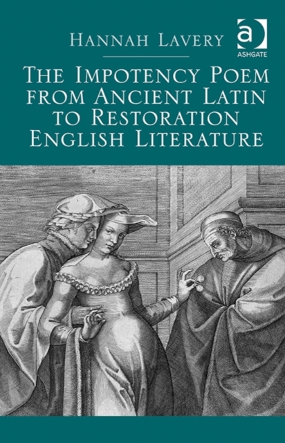 The Impotency Poem from Ancient Latin to Restoration English Literature, Hardback Book