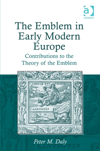 The Emblem in Early Modern Europe : Contributions to the Theory of the Emblem, Hardback Book