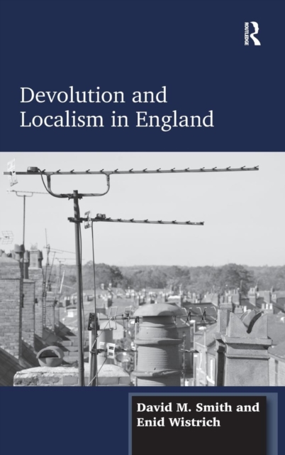 Devolution and Localism in England, Hardback Book