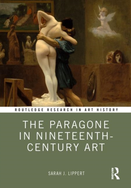 The Paragone in Nineteenth-Century Art, Hardback Book