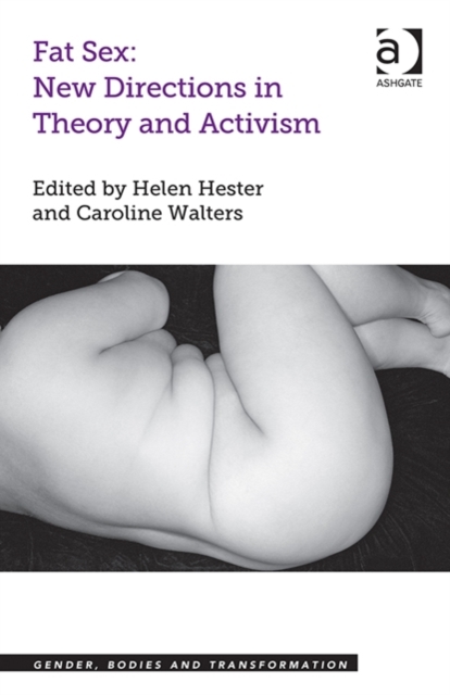 Fat Sex: New Directions in Theory and Activism, Hardback Book