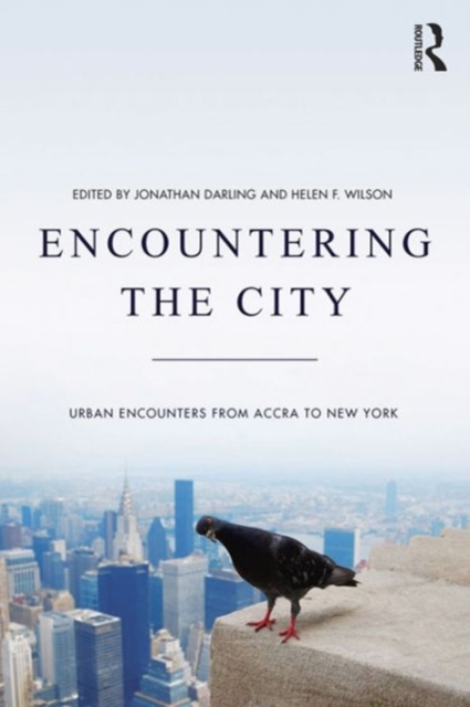 Encountering the City : Urban Encounters from Accra to New York, Hardback Book