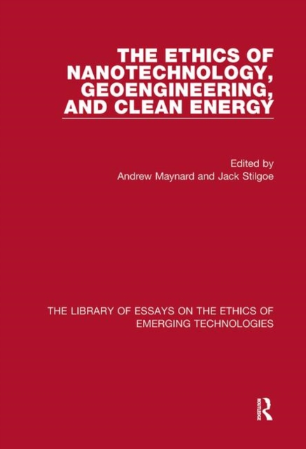 The Ethics of Nanotechnology, Geoengineering, and Clean Energy, Hardback Book