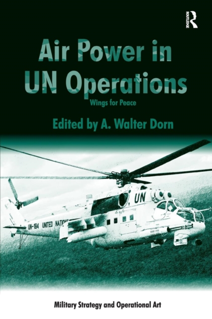 Air Power in UN Operations : Wings for Peace, Paperback / softback Book