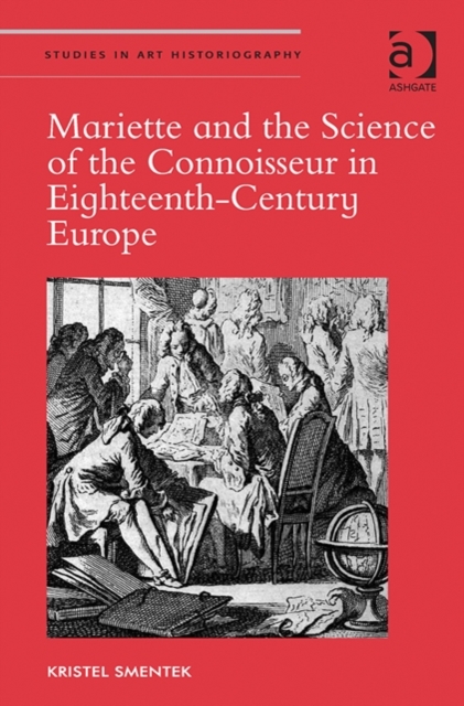 Mariette and the Science of the Connoisseur in Eighteenth-Century Europe, Hardback Book