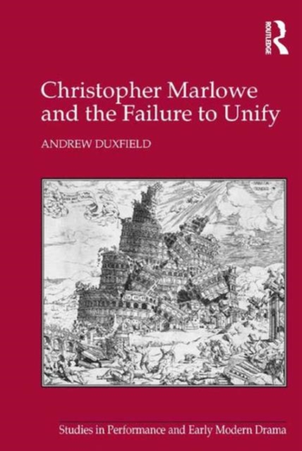 Christopher Marlowe and the Failure to Unify, Hardback Book