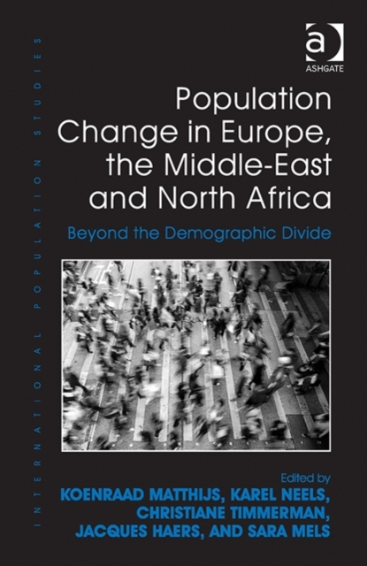 Population Change in Europe, the Middle-East and North Africa : Beyond the Demographic Divide, Hardback Book
