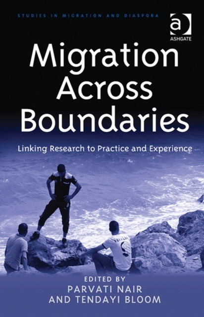 Migration Across Boundaries : Linking Research to Practice and Experience, Hardback Book