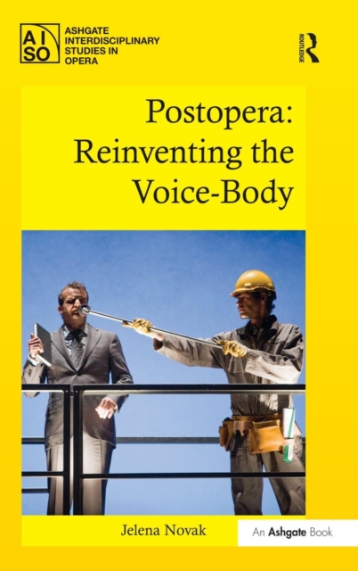 Postopera: Reinventing the Voice-Body, Hardback Book