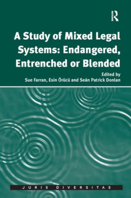 A Study of Mixed Legal Systems: Endangered, Entrenched or Blended, Hardback Book