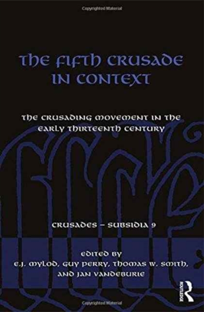 The Fifth Crusade in Context : The Crusading Movement in the Early Thirteenth Century, Hardback Book
