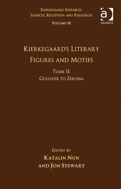 Volume 16, Tome II: Kierkegaard's Literary Figures and Motifs : Gulliver to Zerlina, Hardback Book