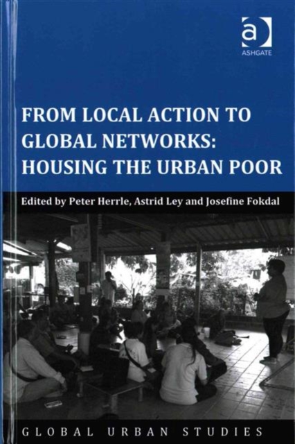 From Local Action to Global Networks: Housing the Urban Poor, Hardback Book