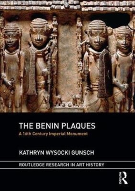 The Benin Plaques : A 16th Century Imperial Monument, Hardback Book