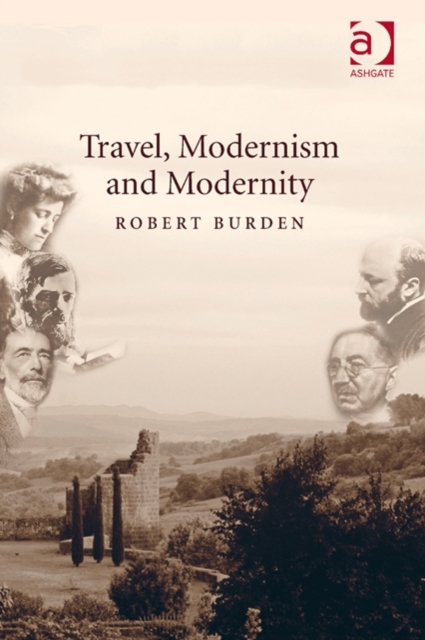 Travel, Modernism and Modernity, Hardback Book