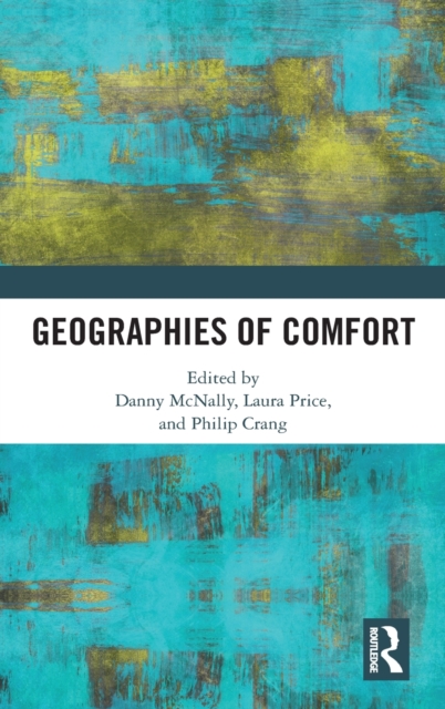 Geographies of Comfort, Hardback Book