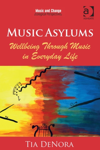 Music Asylums: Wellbeing Through Music in Everyday Life, Paperback / softback Book