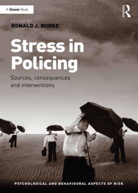 Stress in Policing : Sources, consequences and interventions, Hardback Book